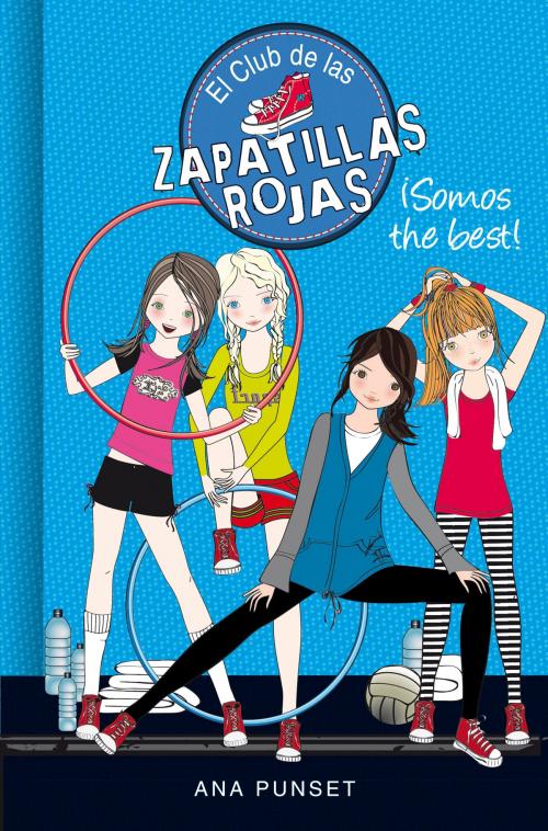 Cover of the book ¡Somos the best! (Serie El Club de las Zapatillas Rojas 4) by Ana Punset, Penguin Random House Grupo Editorial España