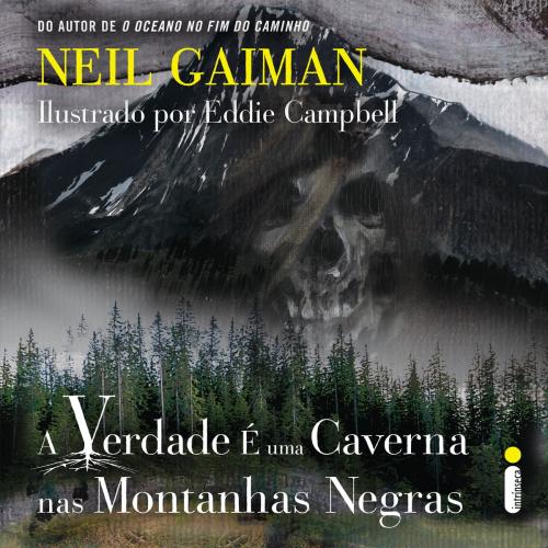 Cover of the book A verdade é uma caverna nas montanhas negras by Neil Gaiman, Intrínseca