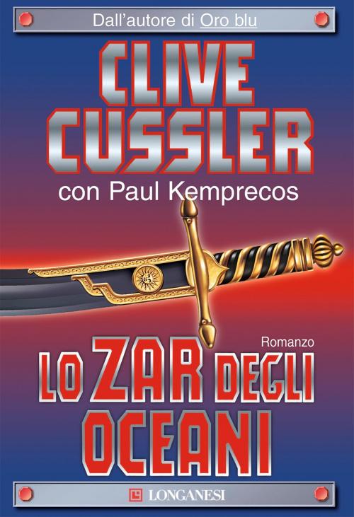 Cover of the book Lo zar degli oceani by Clive Cussler, Paul Kemprecos, Longanesi