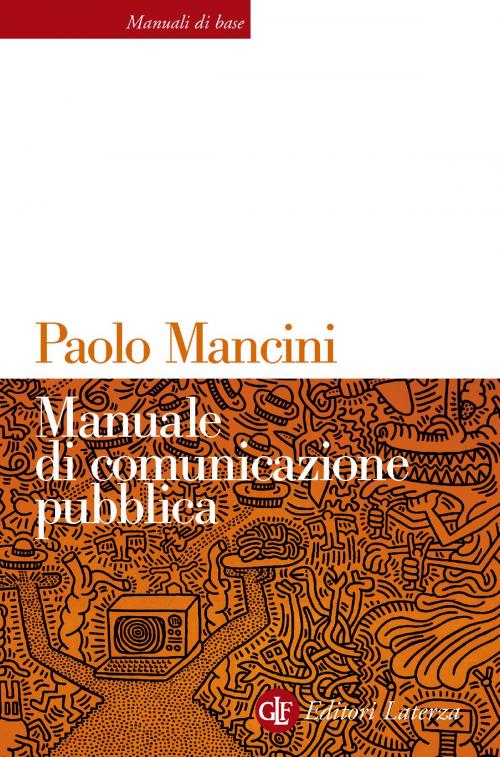 Cover of the book Manuale di comunicazione pubblica by Paolo Mancini, Editori Laterza