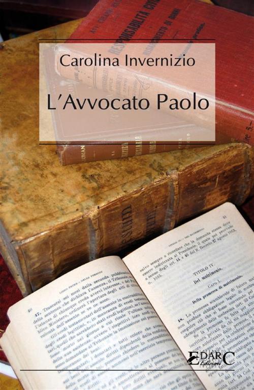 Cover of the book L'avvocato Paolo by Carolina Invernizio, EDARC Edizioni