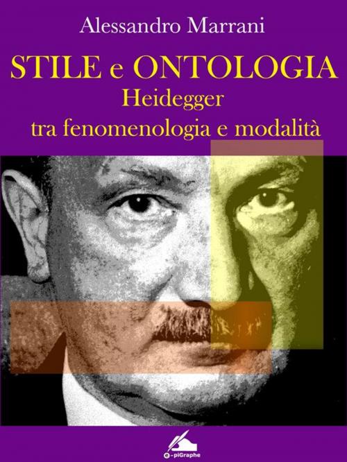 Cover of the book Stile e ontologia. Heidegger tra fenomenologia e modalità by Alessandro Marrani, e-piGraphe