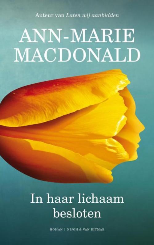 Cover of the book In haar lichaam besloten by Ann-Marie MacDonald, Singel Uitgeverijen