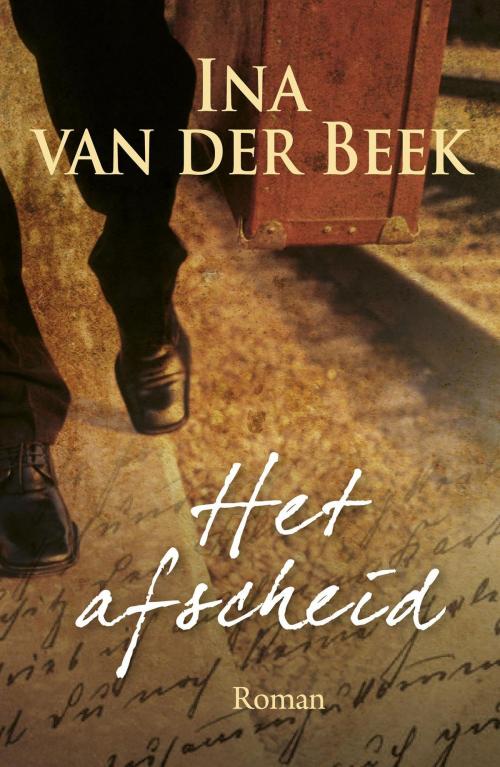 Cover of the book Het afscheid by Ina van der Beek, VBK Media