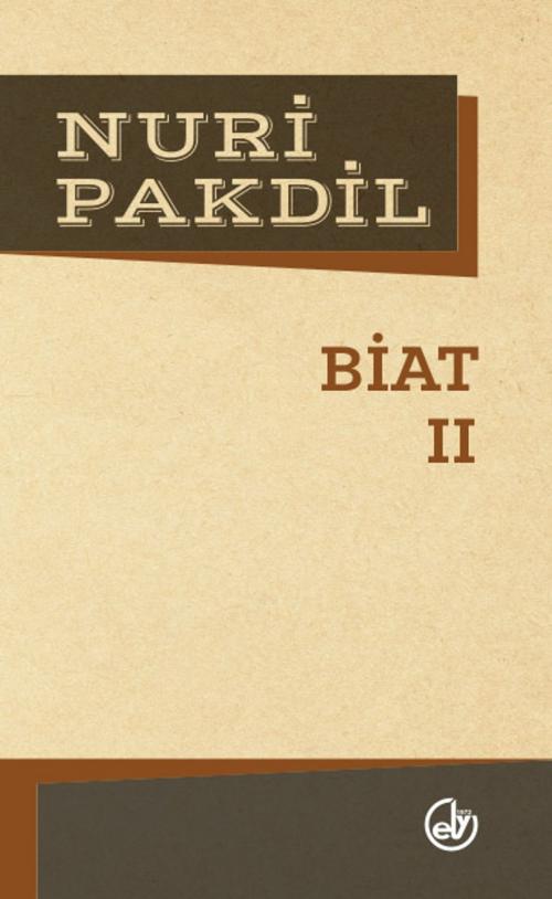 Cover of the book Biat II by Nuri Pakdil, Edebiyat Dergisi Yayınları