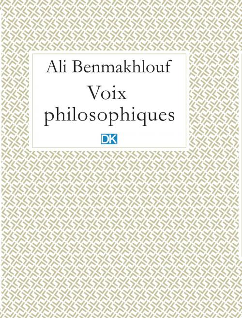 Cover of the book Voix philosophiques (Essais) by Ali Benmakhlouf, DK Editions