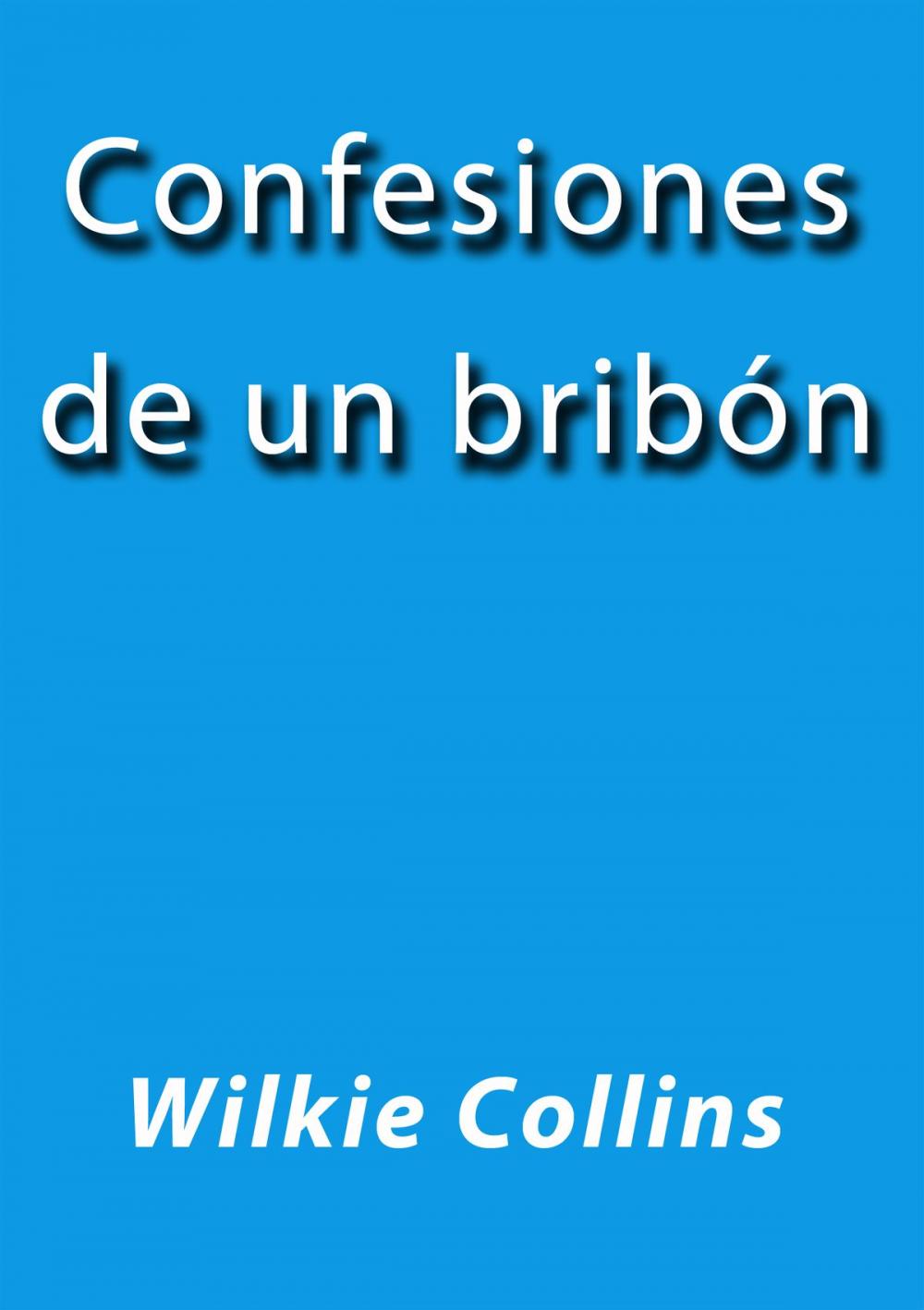 Big bigCover of Confesiones de un bribón