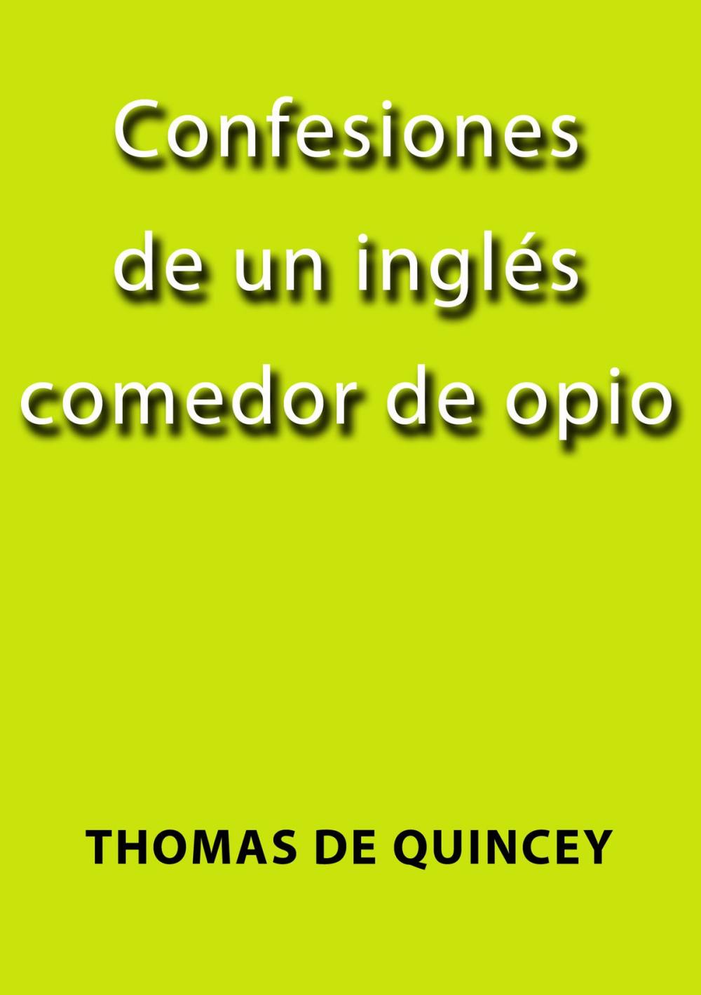 Big bigCover of Confesiones de un inglés comedor de opio