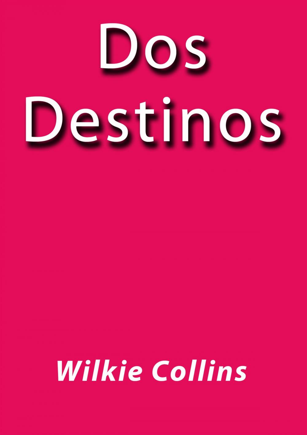 Big bigCover of Dos destinos