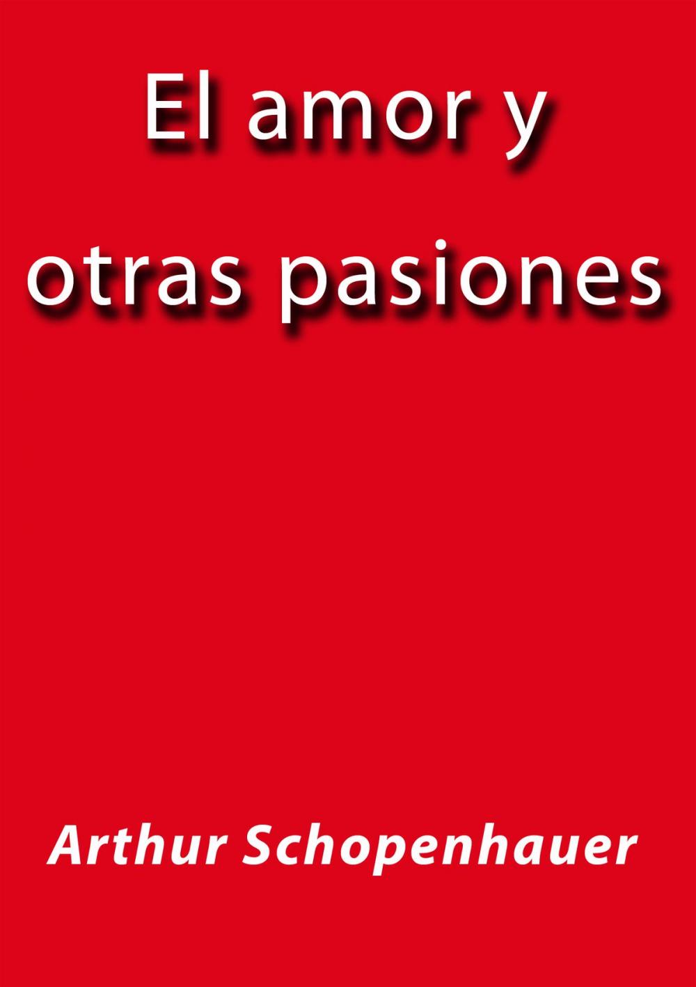 Big bigCover of El amor y otras pasiones