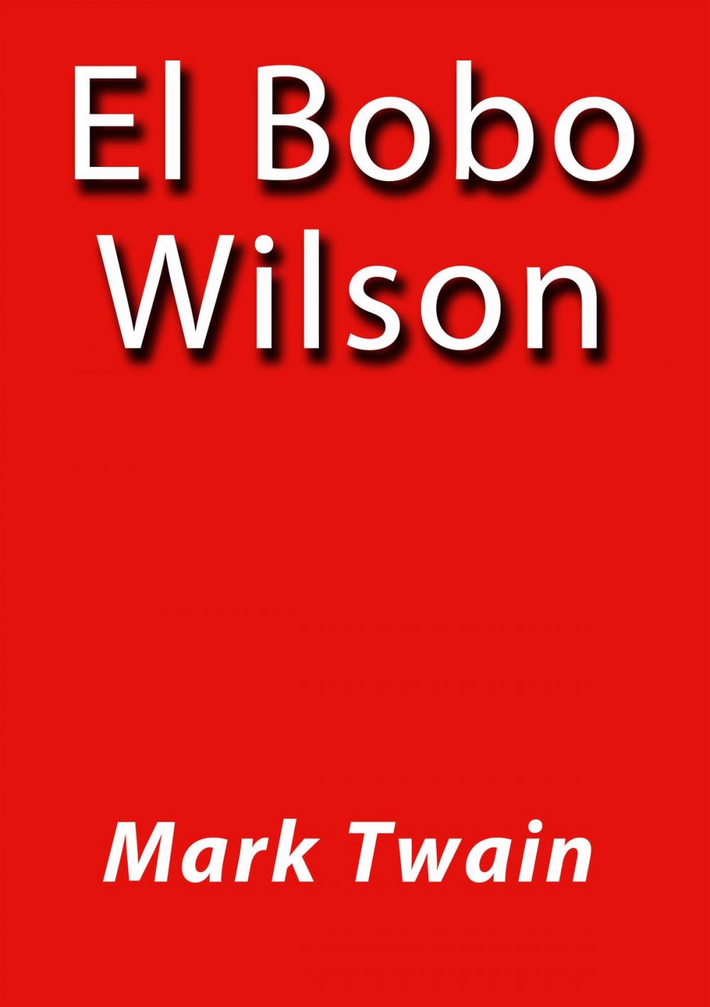 Big bigCover of El bobo Wilson