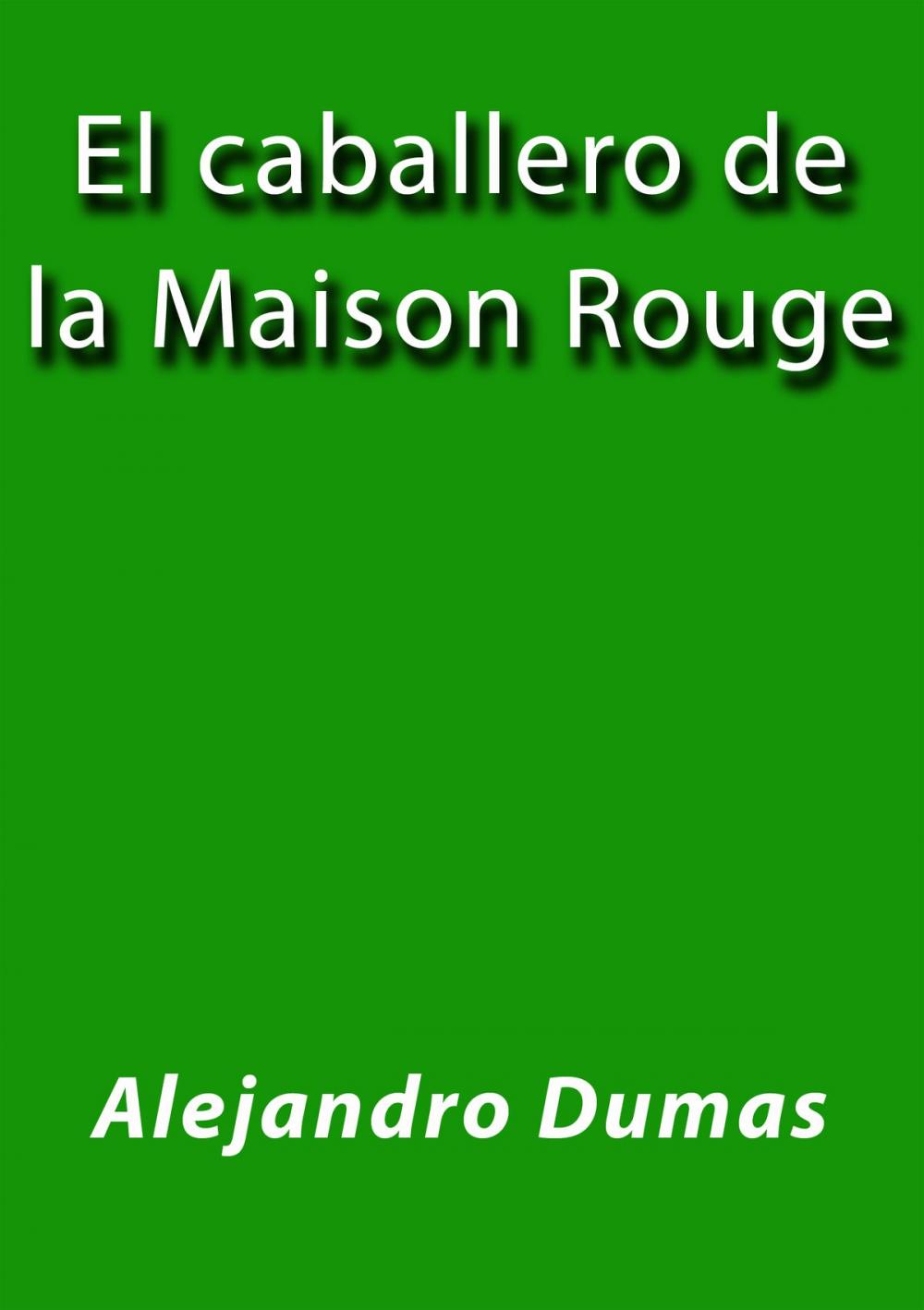 Big bigCover of El caballero de la Maison Rouge