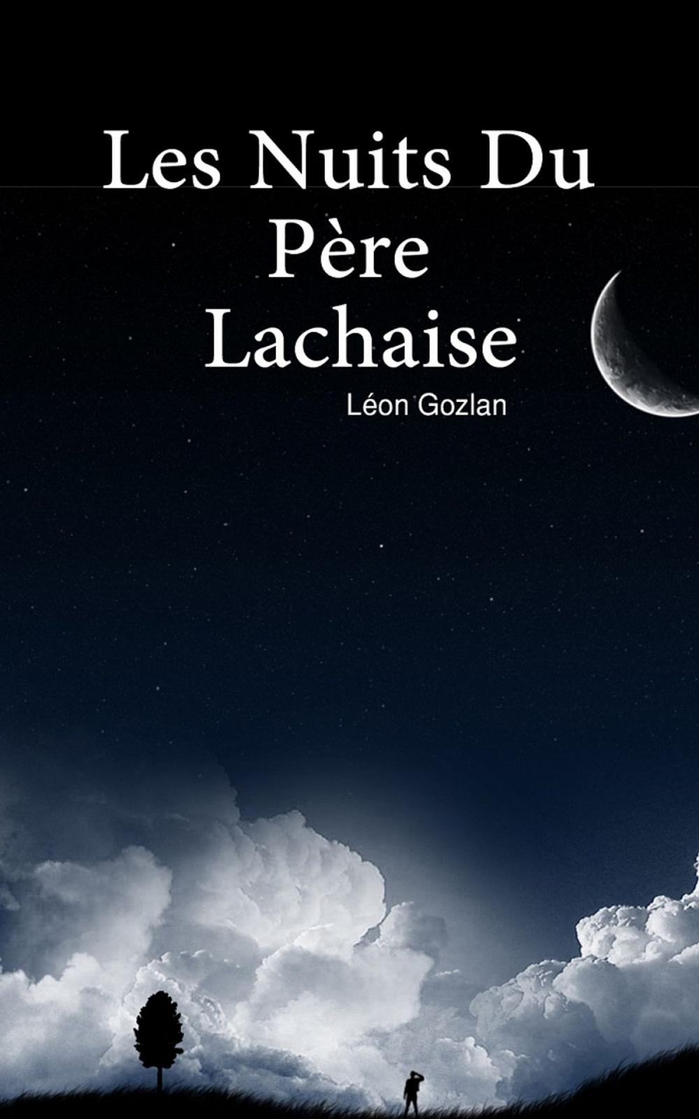 Big bigCover of Les nuits du Père Lachaise (Intégrale, les 3 Volumes)