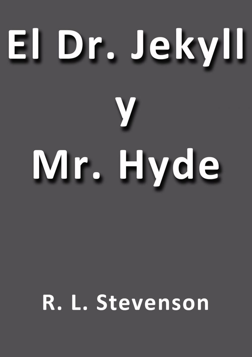 Big bigCover of El doctor Jekyll y Mister Hyde