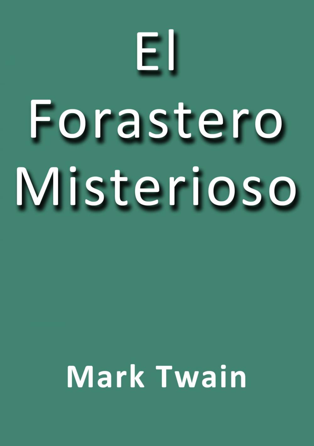 Big bigCover of El forastero misterioso