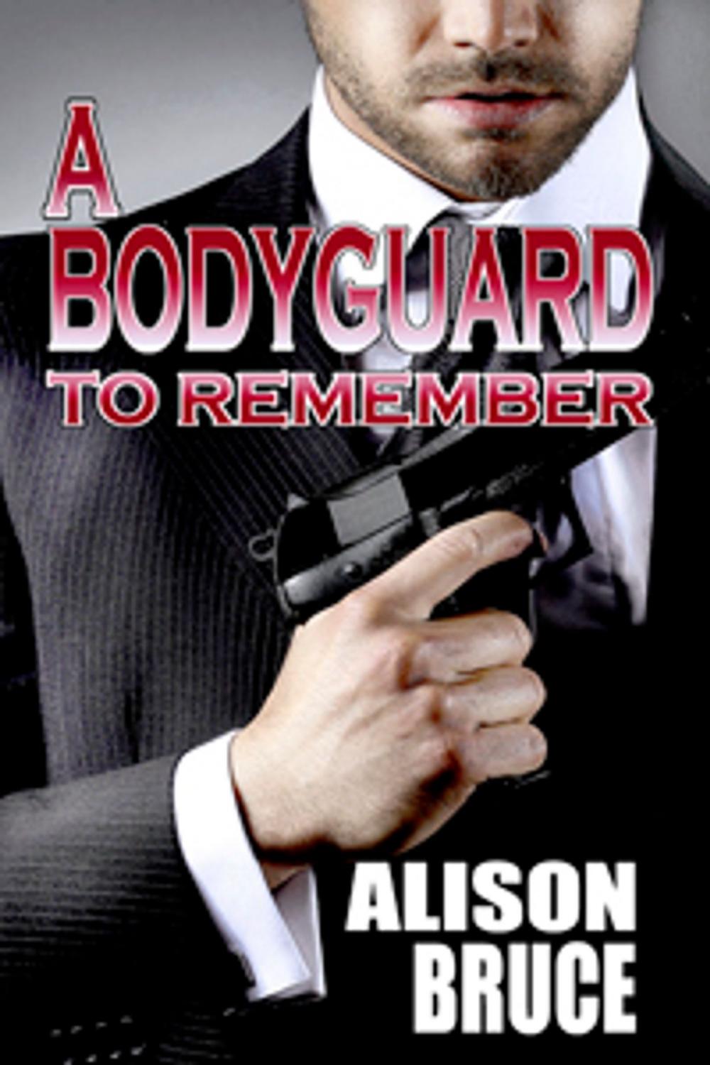 Big bigCover of A Bodyguard to Remember (Book 1 Men in Uniform Series)