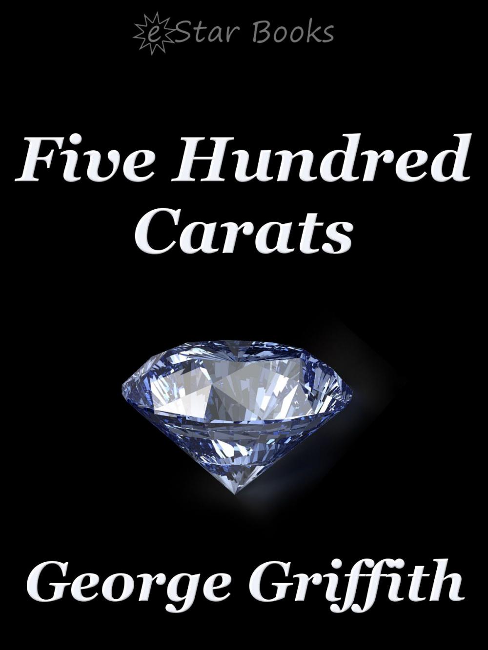 Big bigCover of Five Hundred Carats