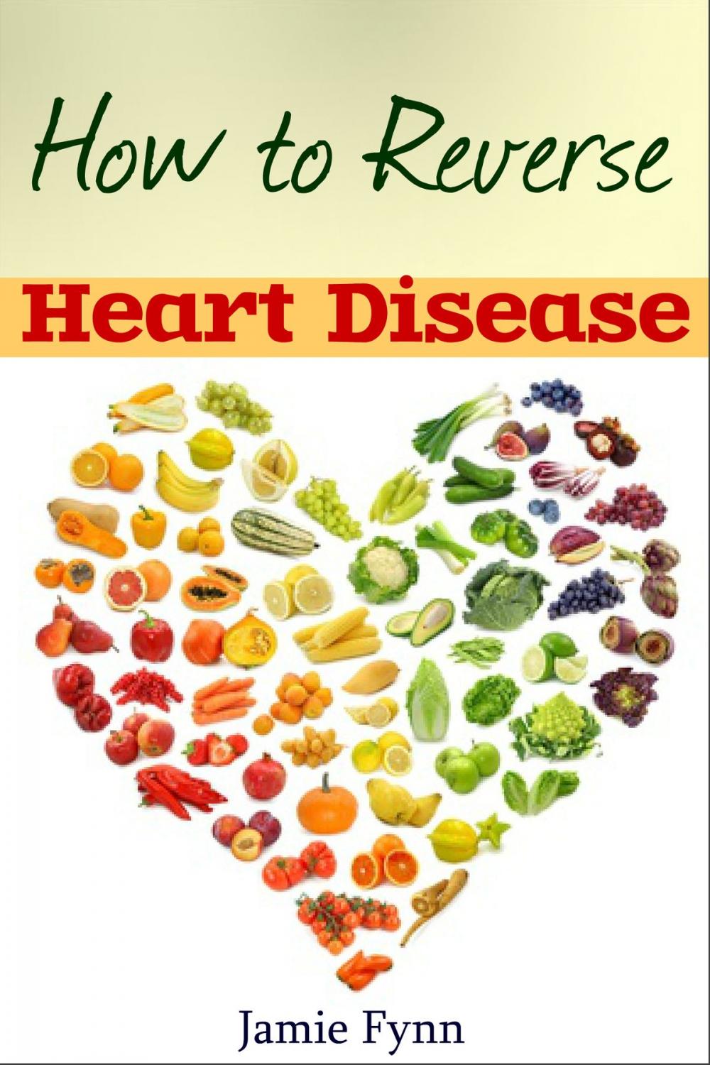 Big bigCover of How to Reverse Heart Disease