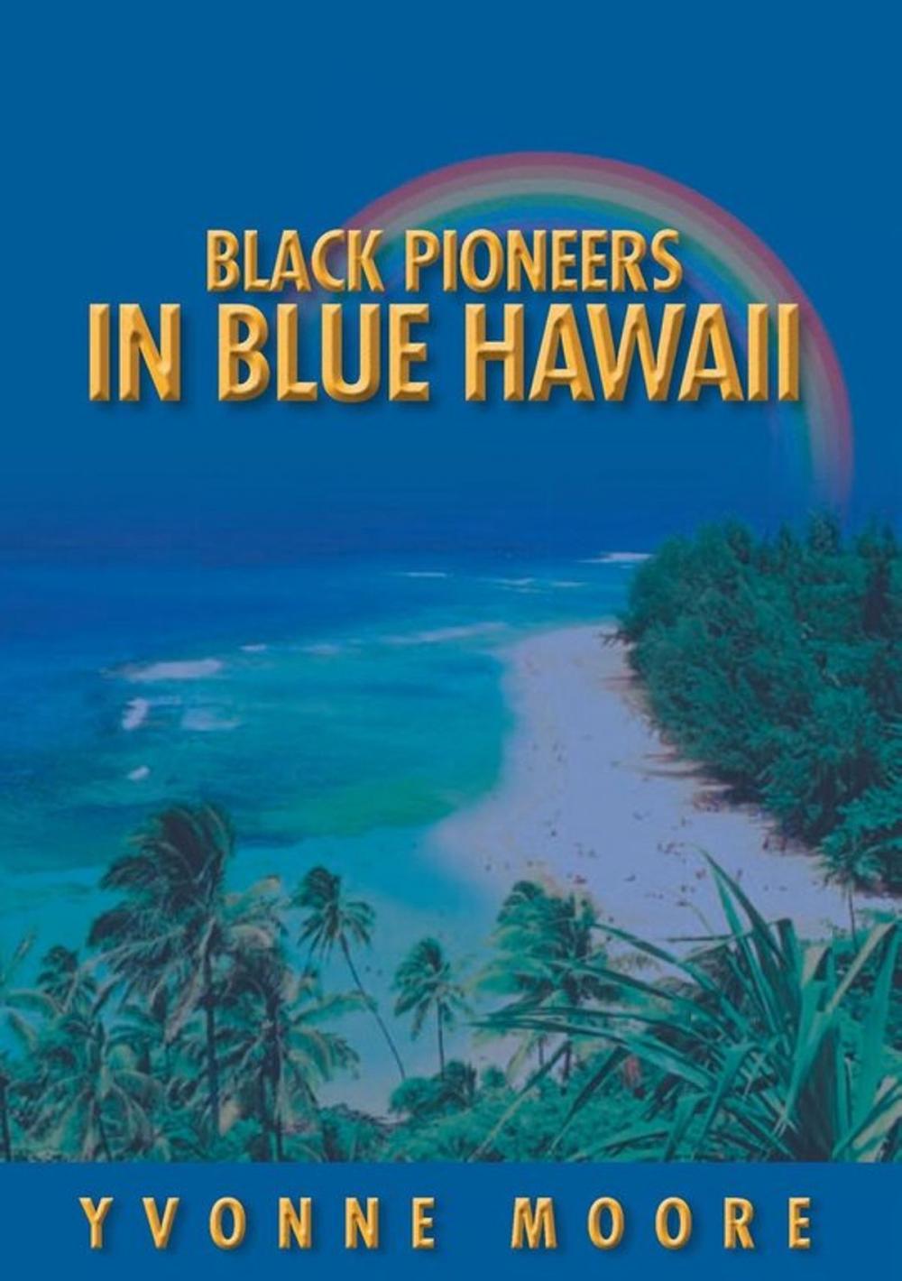 Big bigCover of BLACK PIONEERS IN BLUE HAWAII