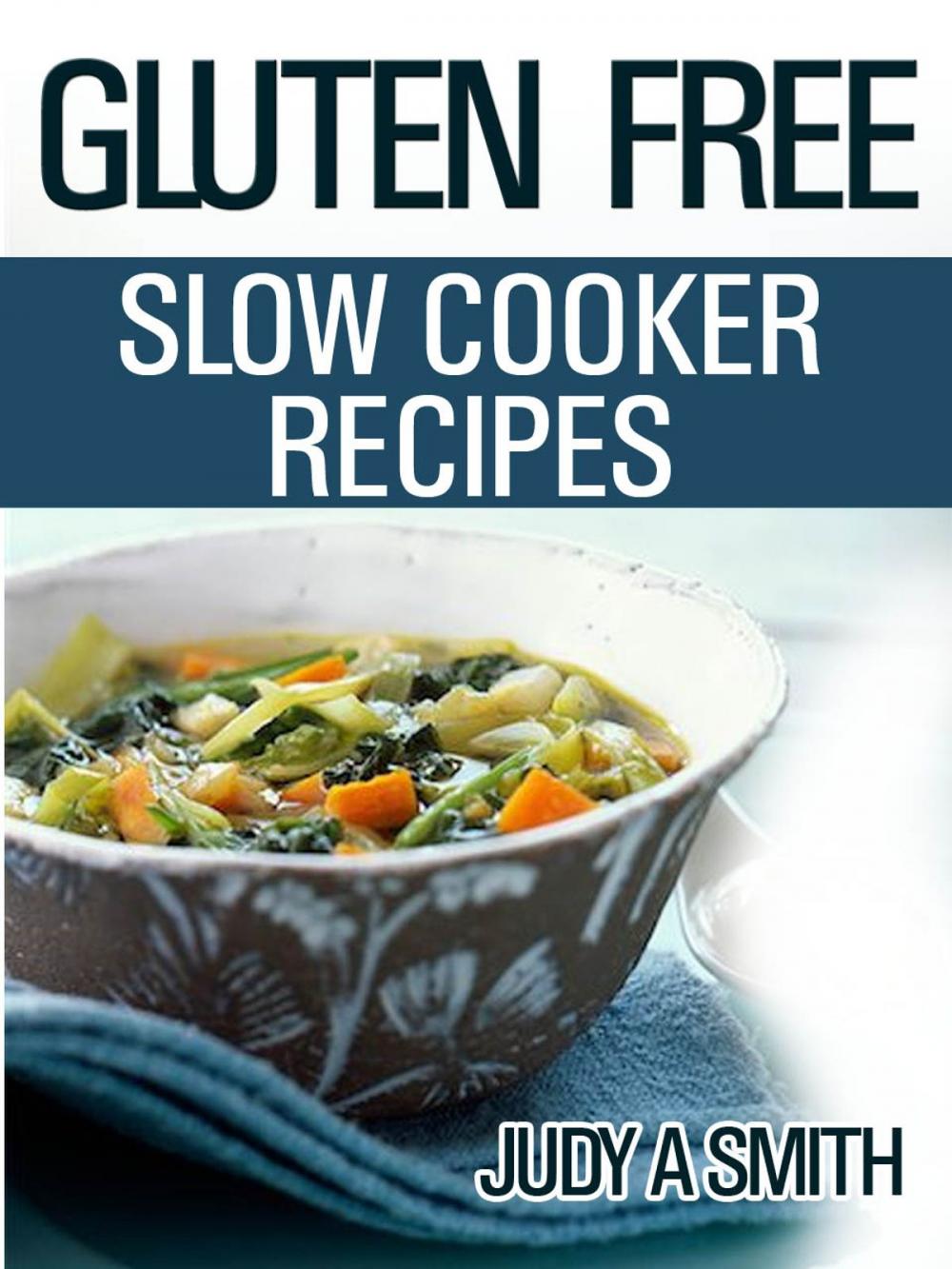 Big bigCover of 31 Gluten Free Slower Cooker Recipes