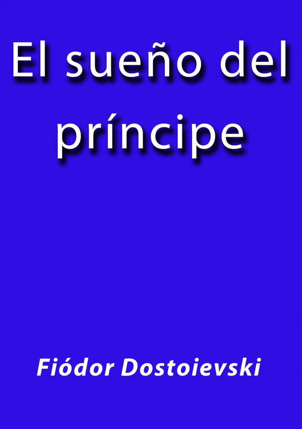 Big bigCover of El sueño del príncipe