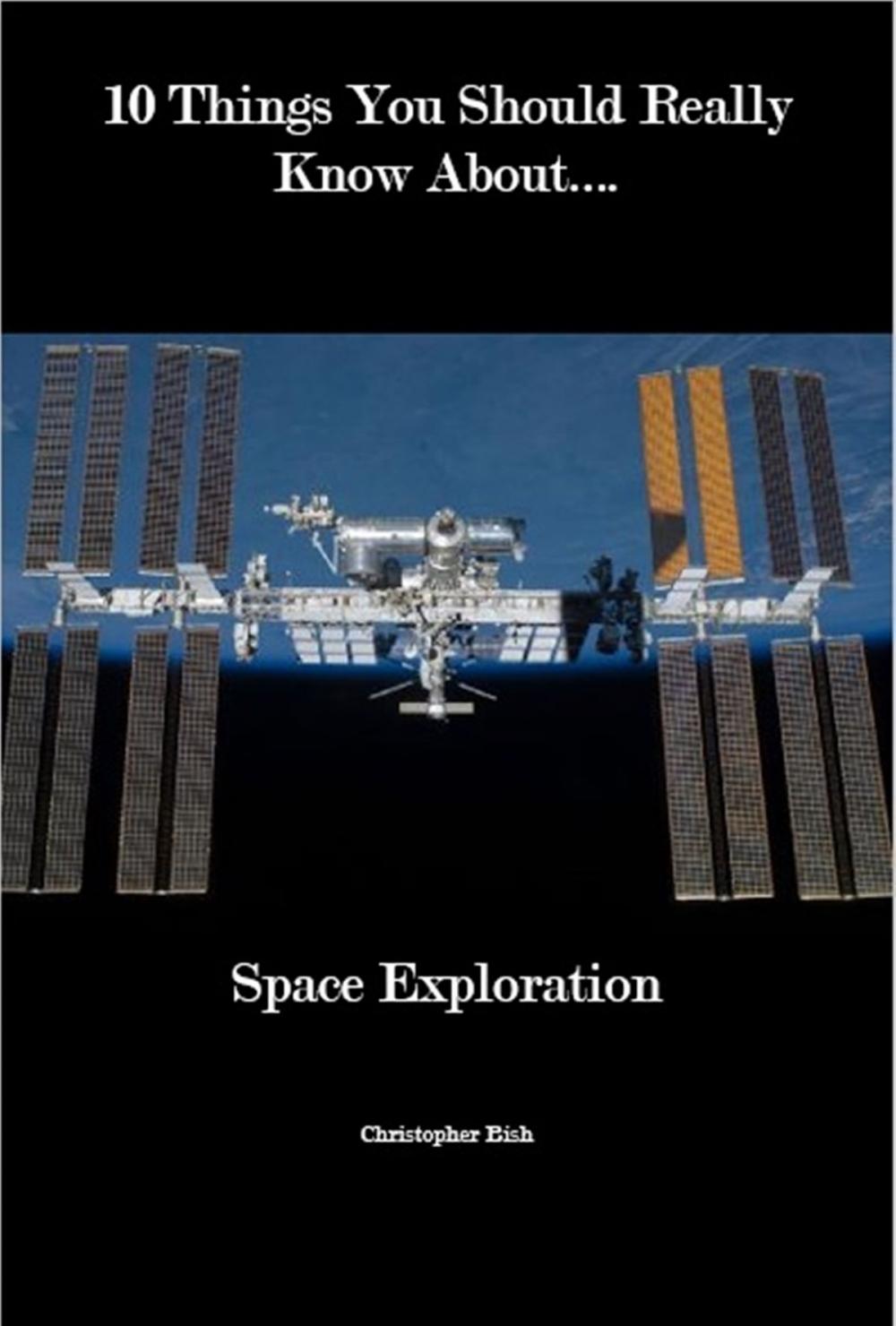 Big bigCover of 10 Things You Should Really Know About Space Exploration