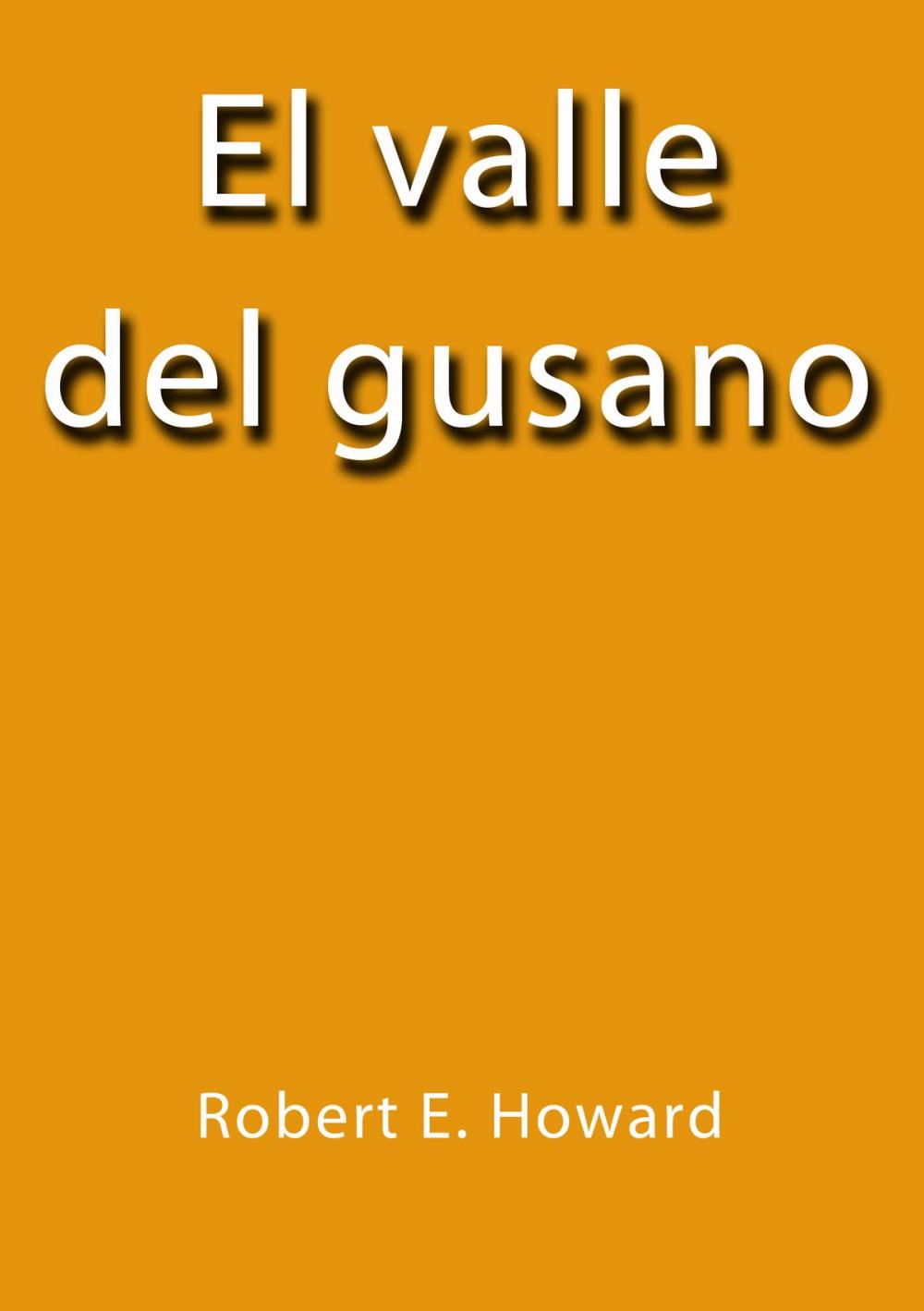 Big bigCover of El Valle del Gusano