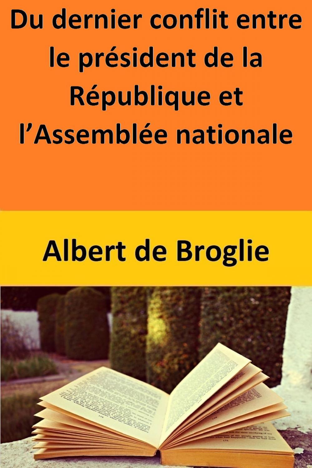 Big bigCover of Du dernier conflit entre le président de la République et l’Assemblée nationale