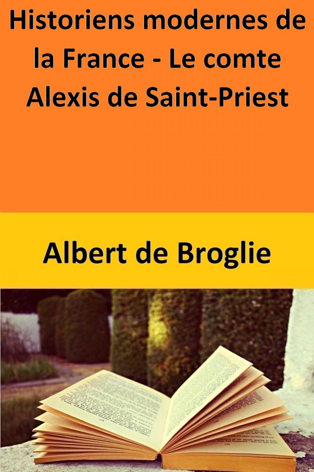 Big bigCover of Historiens modernes de la France - Le comte Alexis de Saint-Priest