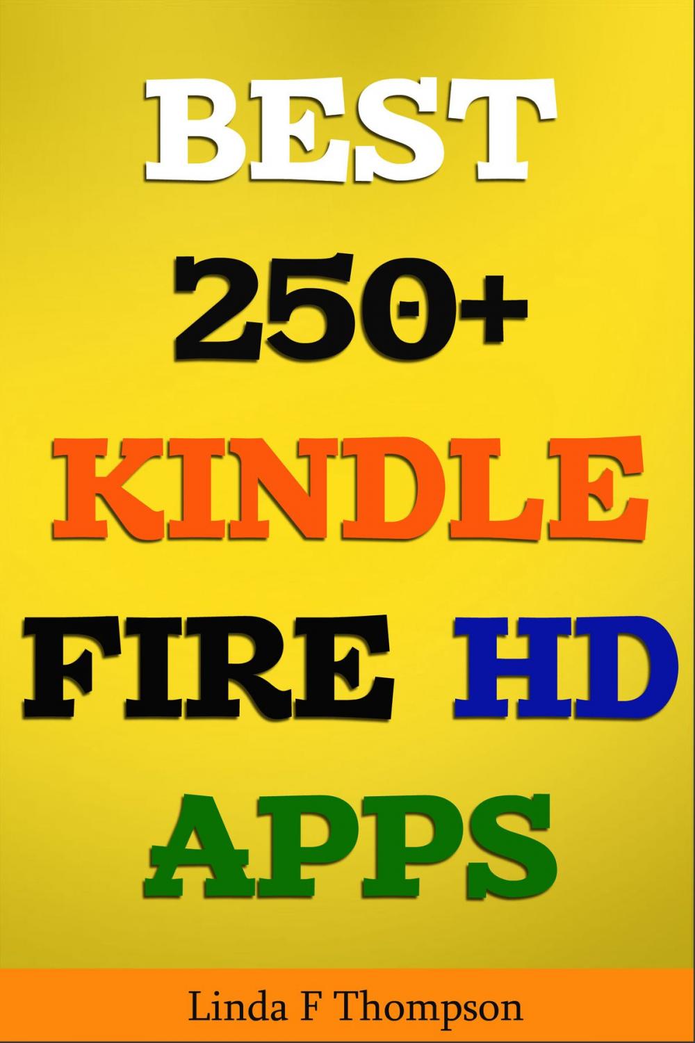 Big bigCover of BEST 250+ KINDLE FIRE HD APPS