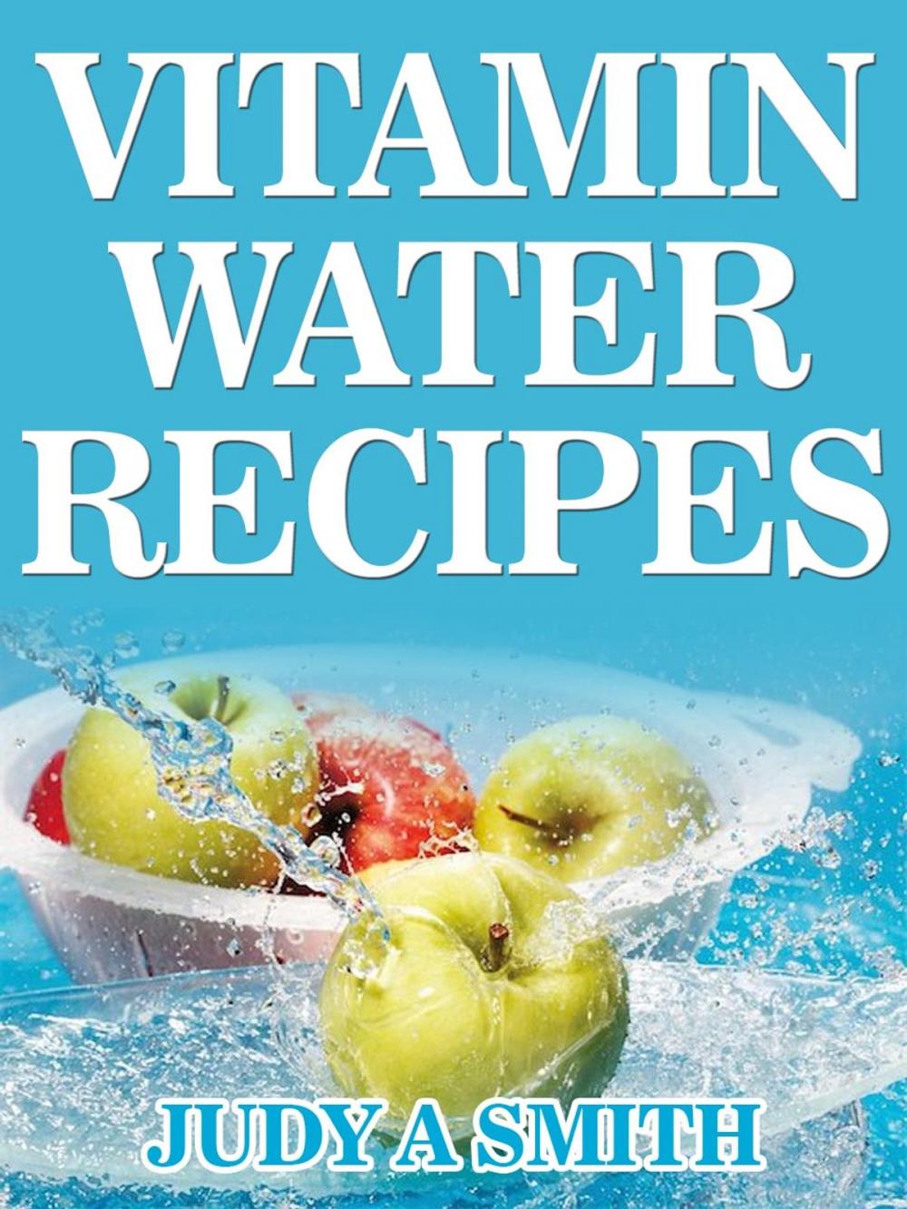 Big bigCover of Vitamin Water Recipes