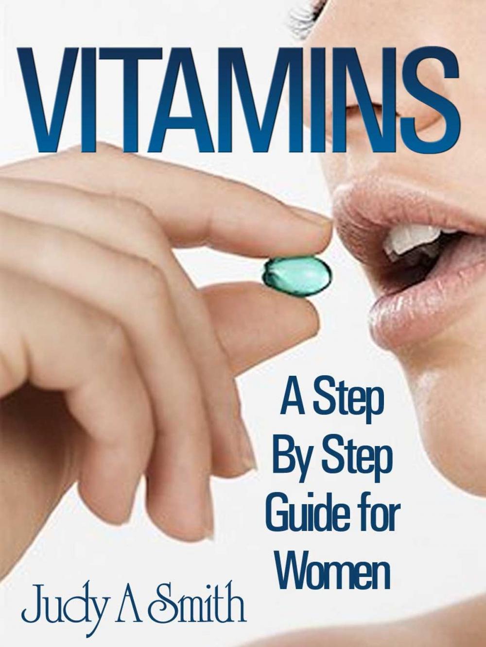 Big bigCover of Vitamins A Step By Step Guide For Women