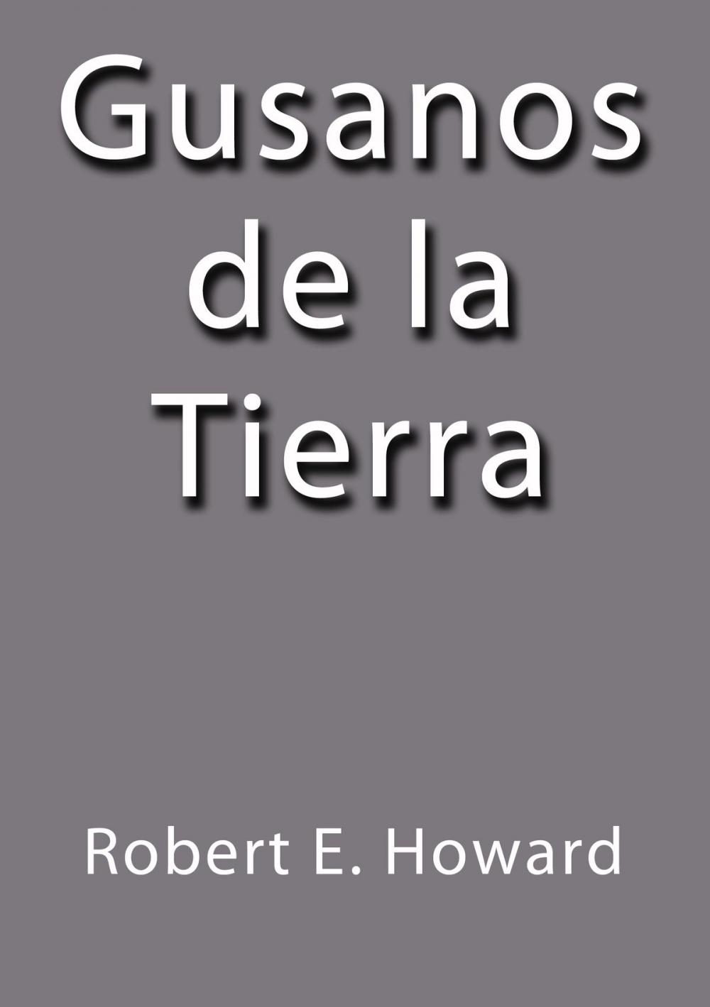 Big bigCover of Gusanos de la tierra