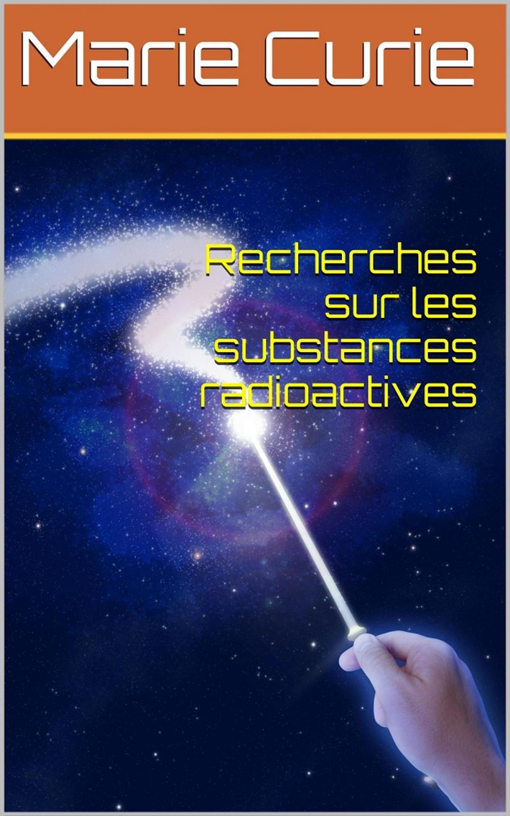 Big bigCover of Recherches sur les substances radioactives