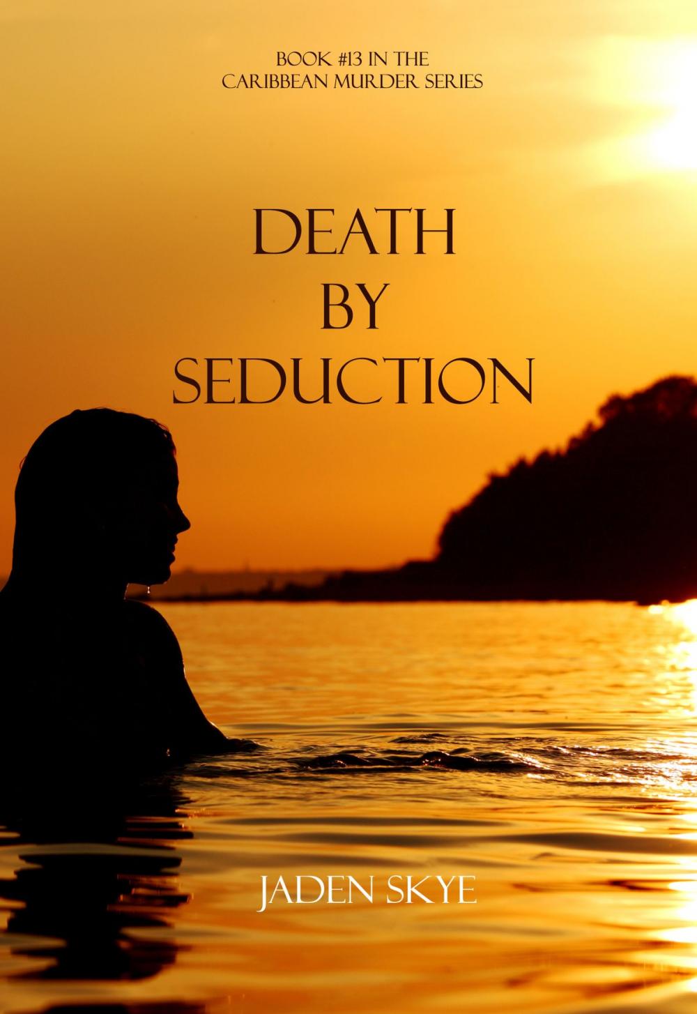 Big bigCover of Death by Seduction (Book #13 in the Caribbean Murder series)