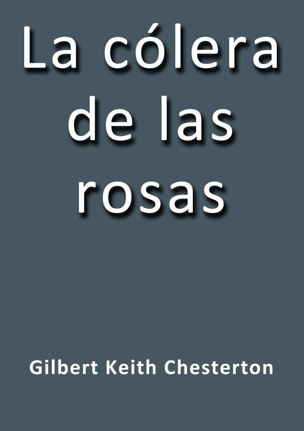 Big bigCover of La cólera de las rosas