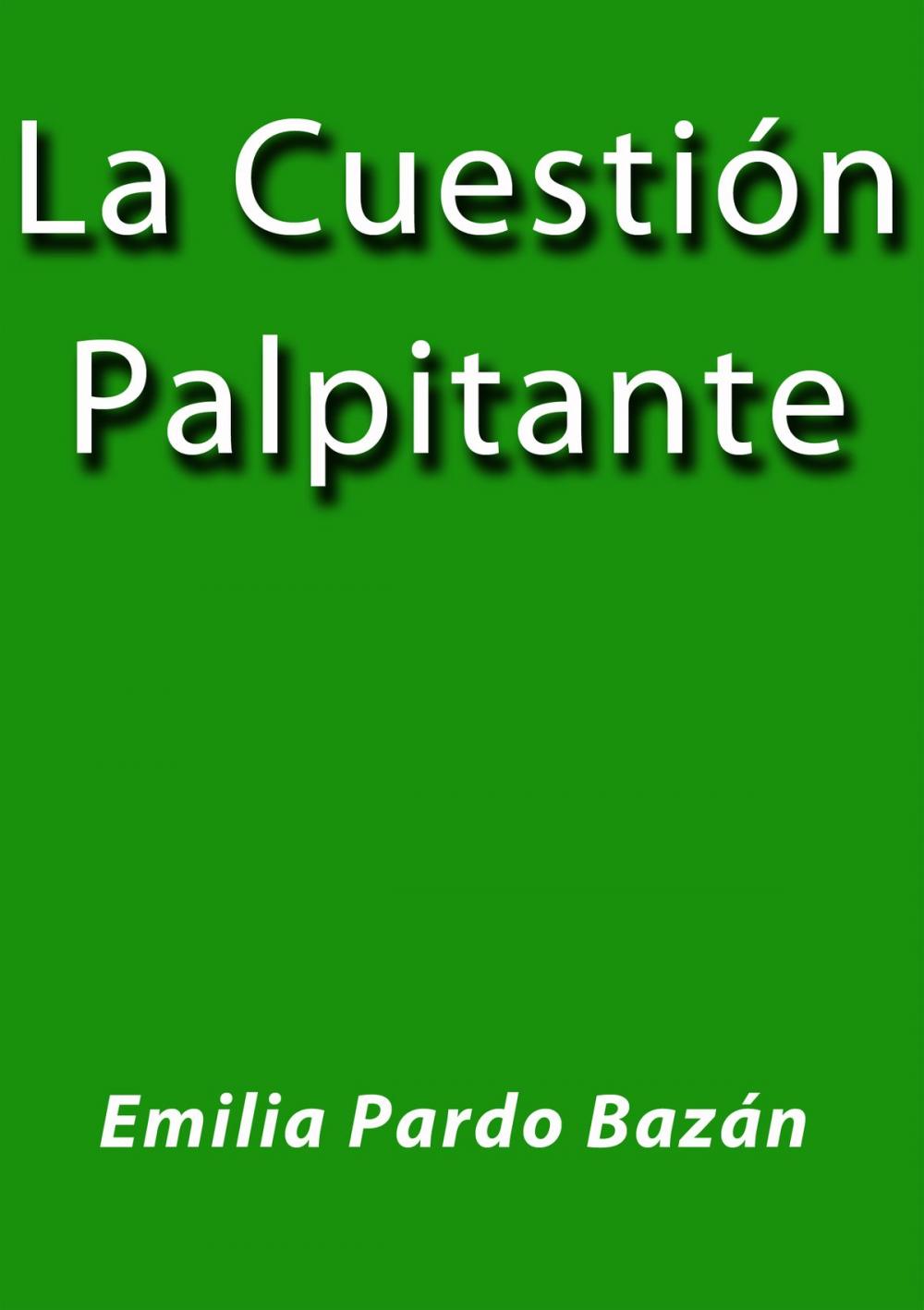 Big bigCover of La cuestión palpitante