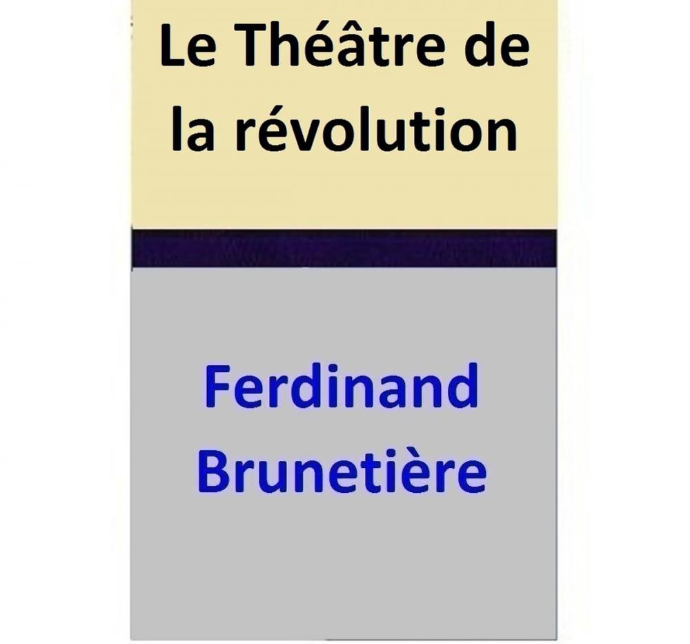 Big bigCover of Le Théâtre de la révolution