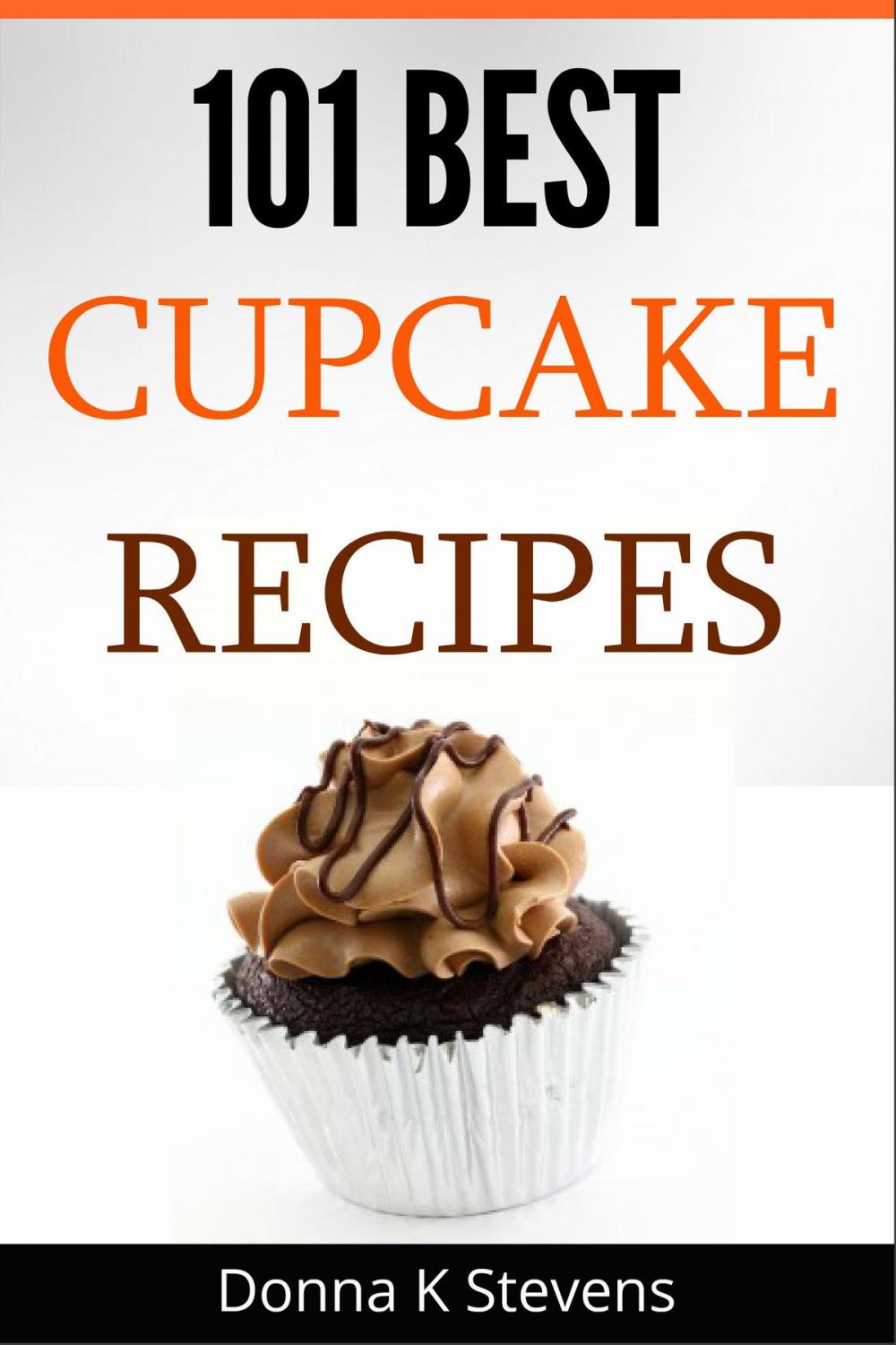 Big bigCover of 101 Best Cupcake Recipes