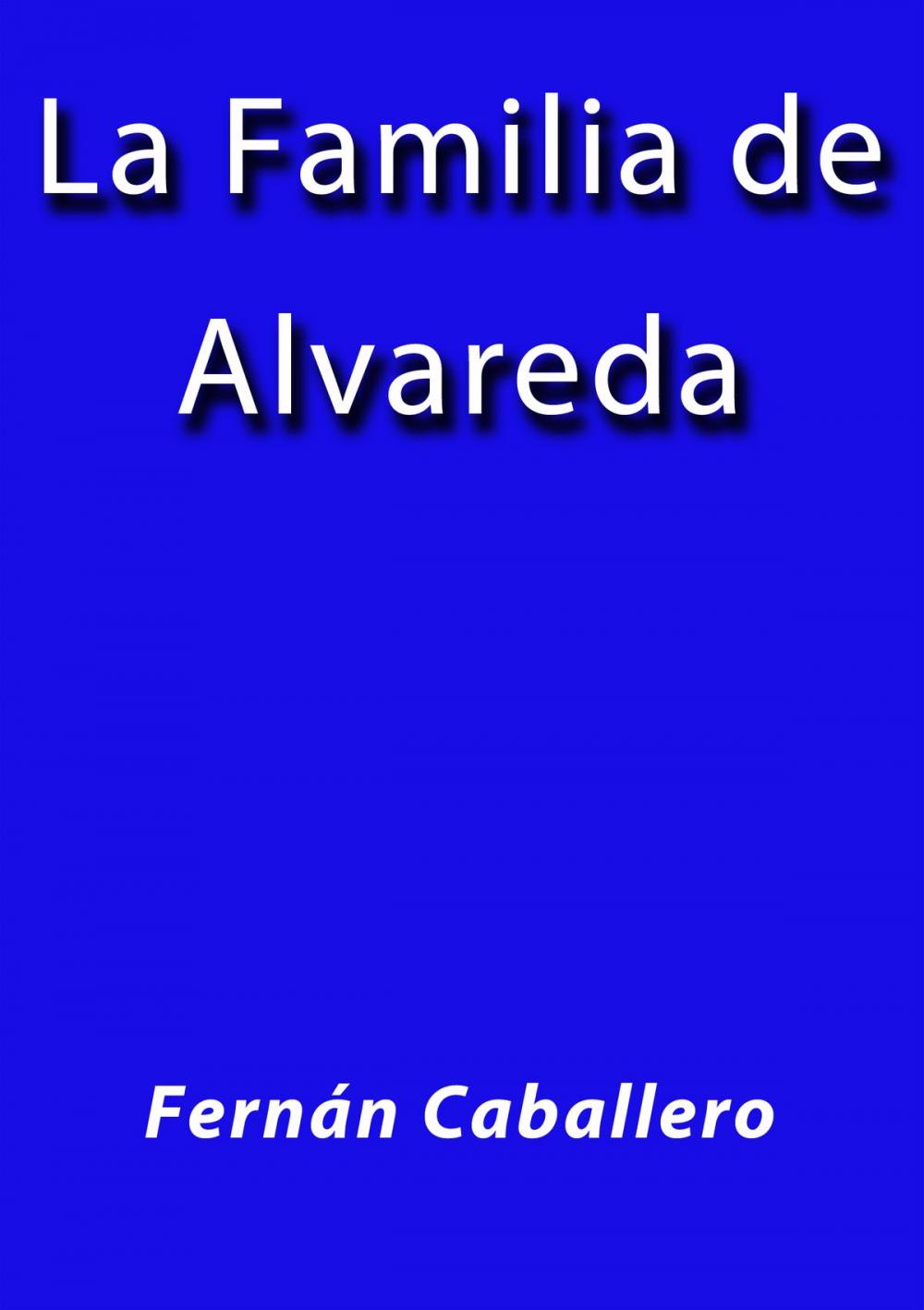 Big bigCover of La familia de alvareda