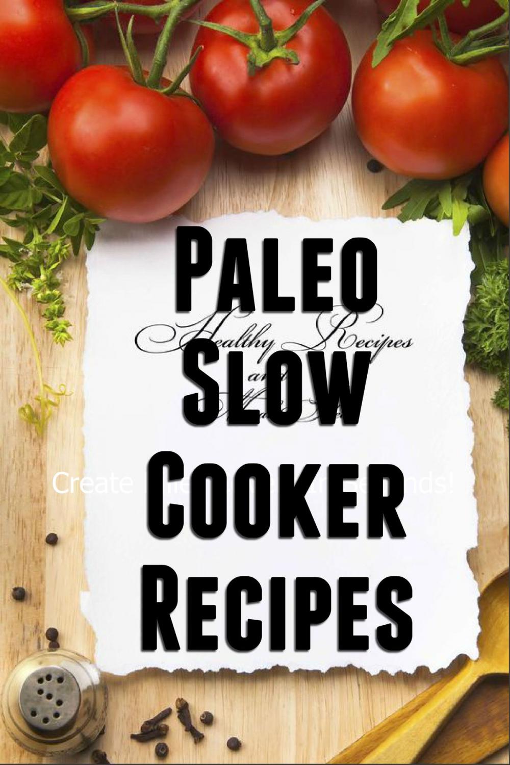 Big bigCover of Paleo Slow Cooker Recipes