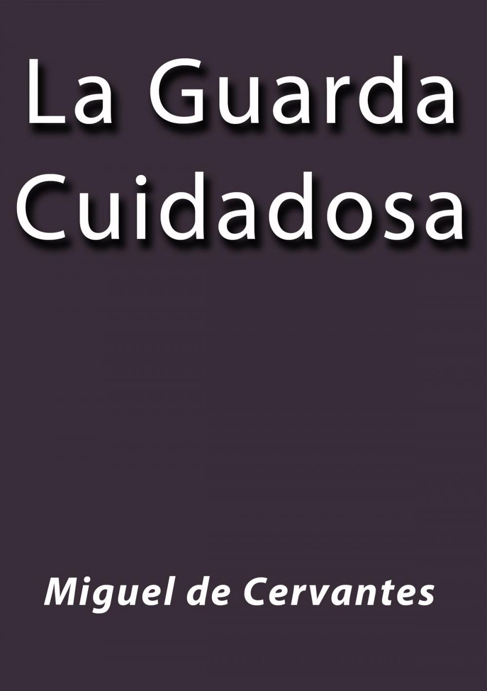 Big bigCover of La guarda cuidadosa