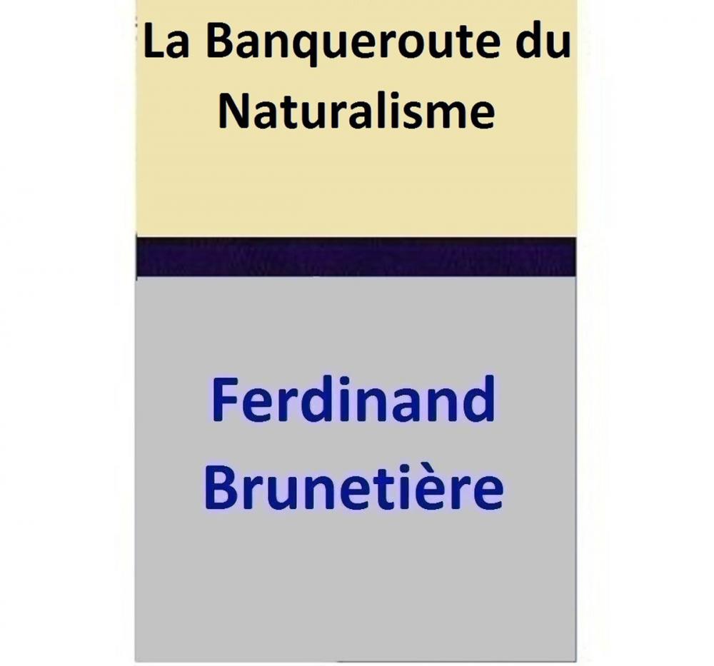 Big bigCover of La Banqueroute du Naturalisme