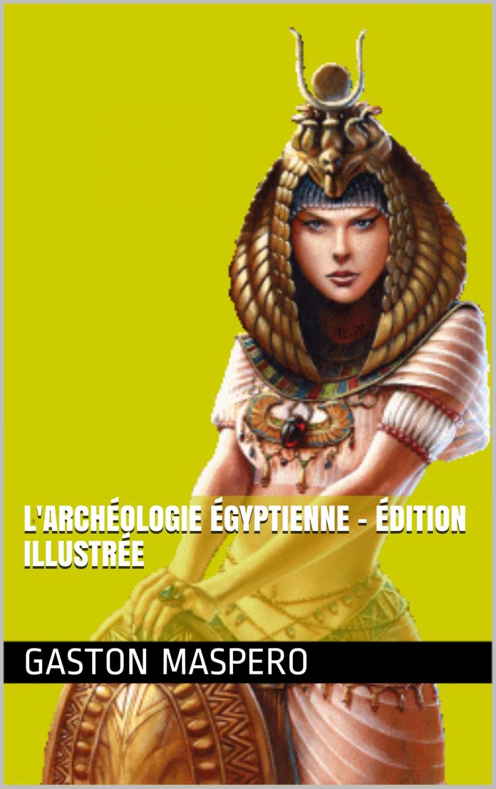 Big bigCover of L'archéologie égyptienne - Édition illustrée