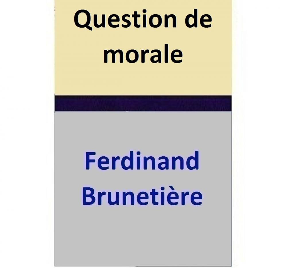 Big bigCover of Question de morale