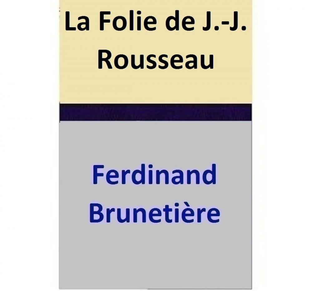 Big bigCover of La Folie de J.-J. Rousseau