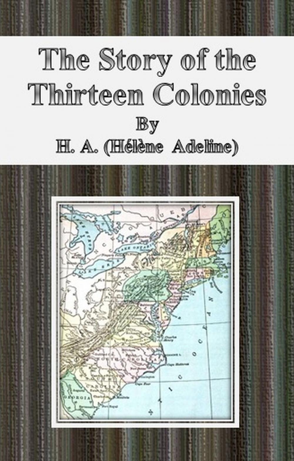 Big bigCover of The Story of the Thirteen Colonies
