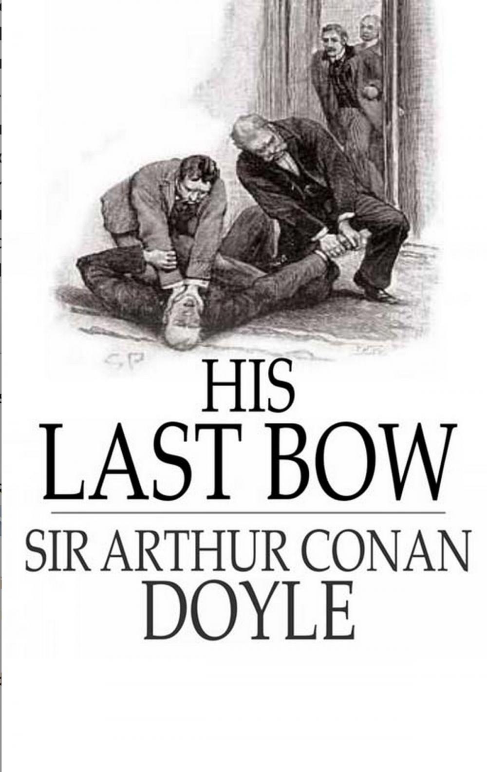 Big bigCover of His last bow - Sherlock Holmes novels (Complete and annotated)