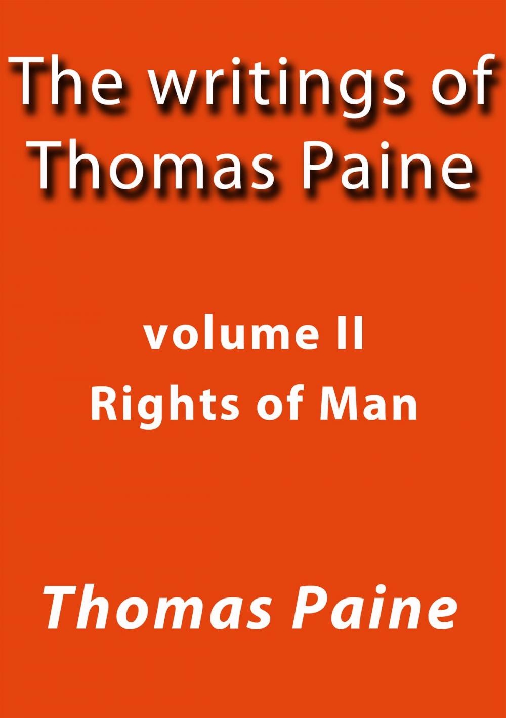 Big bigCover of The writings of Thomas Paine II