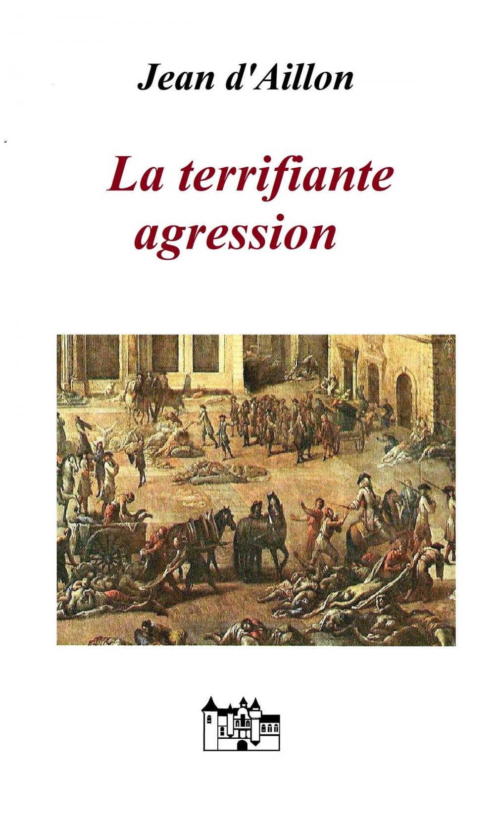 Big bigCover of La terrifiante agression